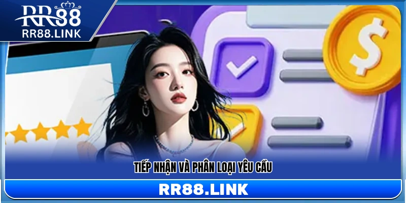 Ghi nhận và phân loại nội dung yêu cầu