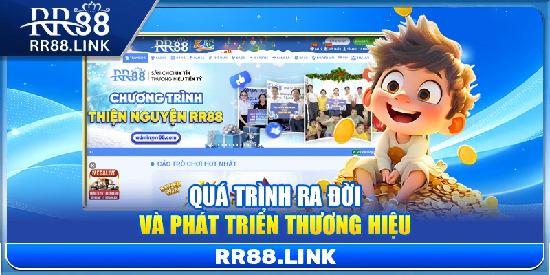 RR88 - Trang Chủ RR88 | Link Vào RR88.Com Chính Thức 05/2026 6 Quá trình ra đời và phát triển thương hiệu